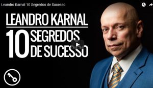 Leandro Karnal 10 Segredos de Sucesso